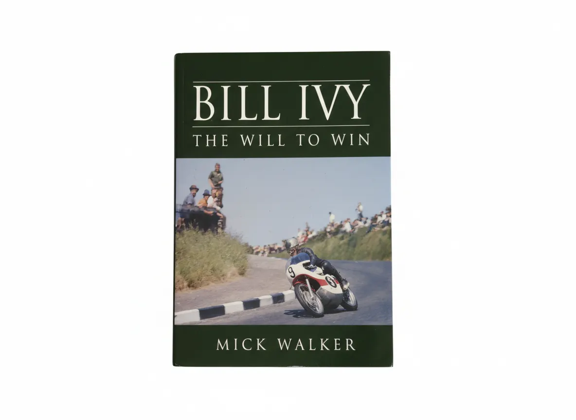 Bill Ivy The Will To Win Mick Walker Biography Hardback Book New Breedon Books